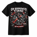"BORROWED TIME" T- Shirt
